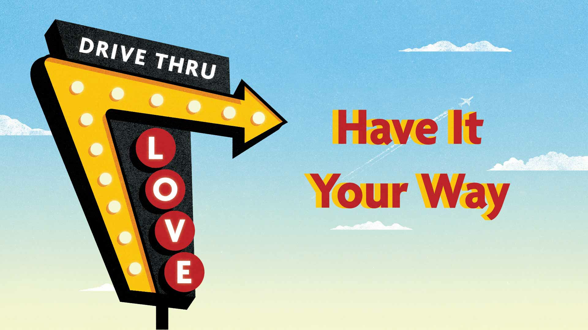 Have It Your Way