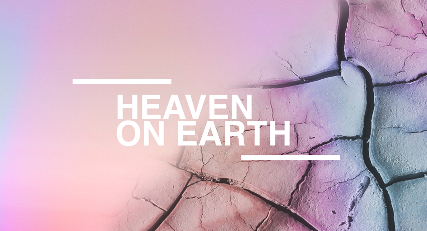 Heaven on Earth