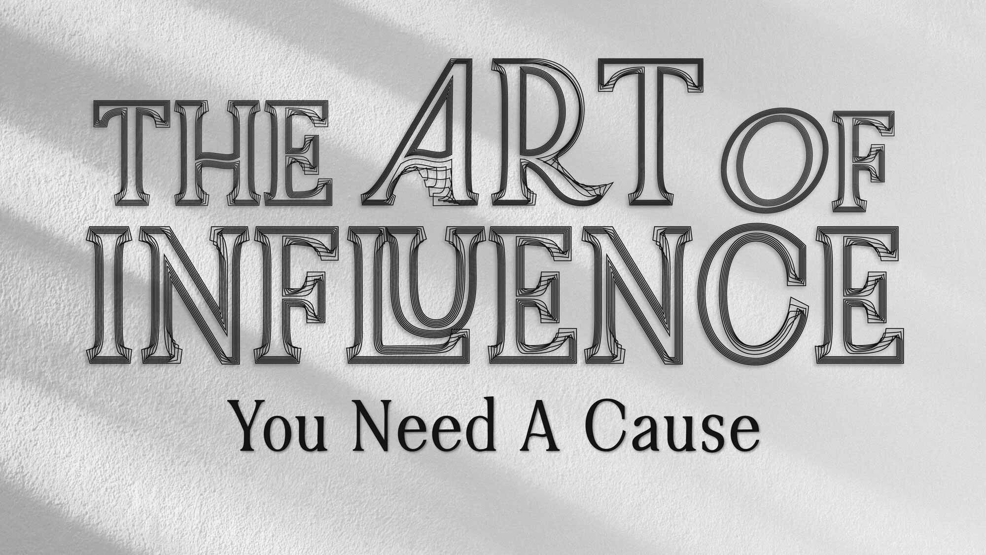 You Need A Cause